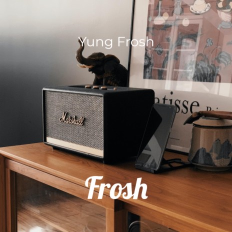 Frosh | Boomplay Music