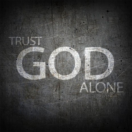 Trust God Alone (feat. J'son) | Boomplay Music