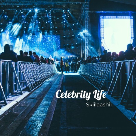 Celebbrity Life | Boomplay Music