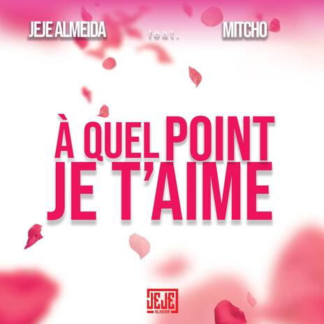 Je t'aime ft. Mitcho | Boomplay Music