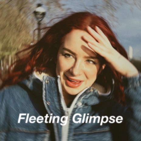 Fleeting Glimpse | Boomplay Music