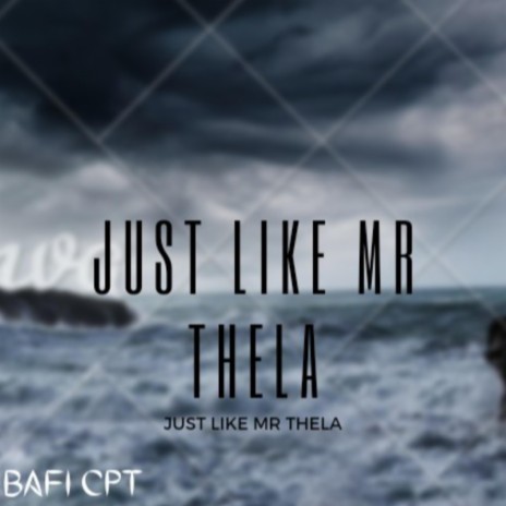 Just Like Mr Thela | Boomplay Music