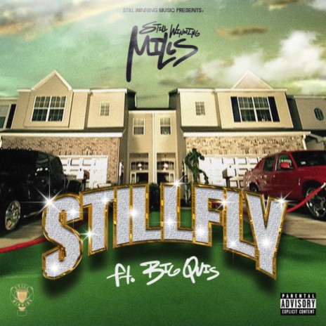 STILL FLY ft. Big Quis | Boomplay Music