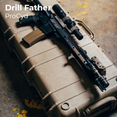 Drill Father | Boomplay Music