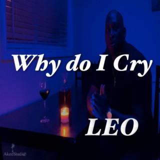Why Do I Cry lyrics | Boomplay Music