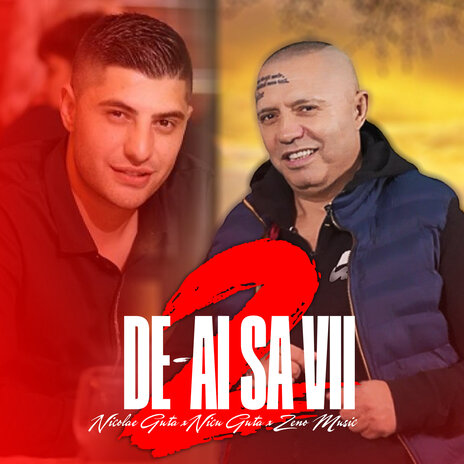 De-ai sa vii 2 ft. Nicolae Guta & Nicu Guta | Boomplay Music