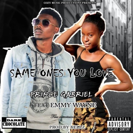 Same Ones You Love ft. Emmy Wayne & Kellz | Boomplay Music