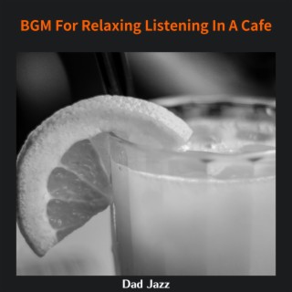 Bgm for Relaxing Listening in a Cafe