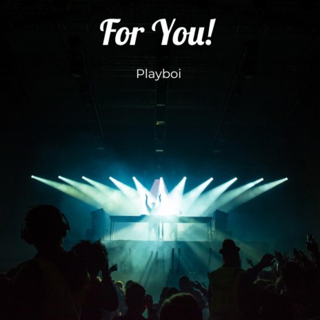 For You! | Boomplay Music