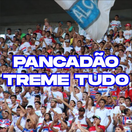 Pancadão Treme Tudo | Boomplay Music