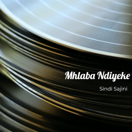 Mhlaba Ndiyeke | Boomplay Music
