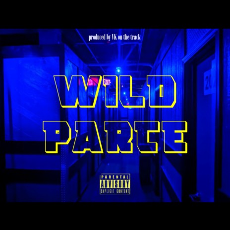 Wild parte | Boomplay Music