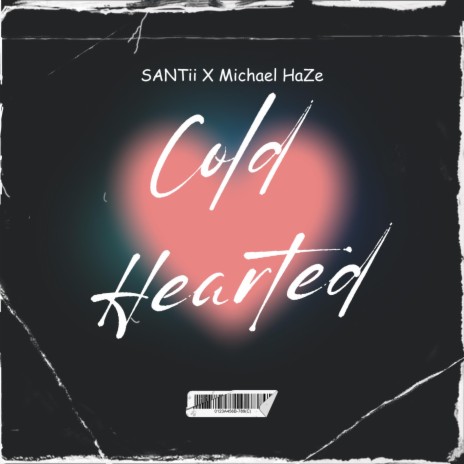 COLDHEARTED ft. Michael HaZe | Boomplay Music