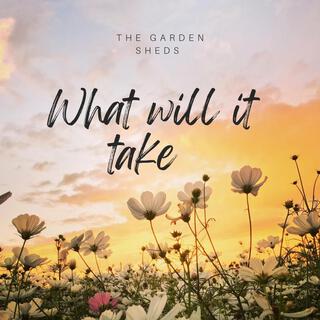 What will it take lyrics | Boomplay Music