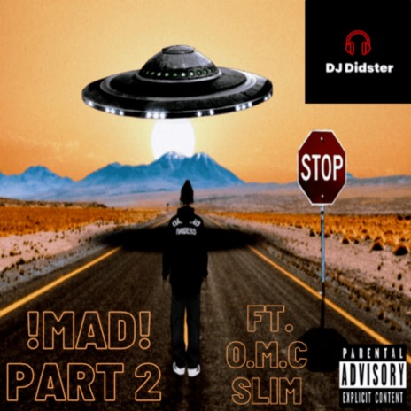 !MAD! Part 2 ft. O.M.C Slim | Boomplay Music