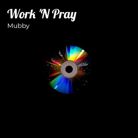 Work 'N Pray ft. Whesthern Khay | Boomplay Music