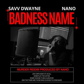 BADNESS NAME (MURDER RIDDIM)