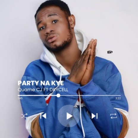 Party Na Kye | Boomplay Music