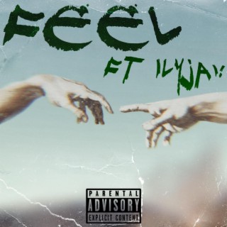 Feel ft. ilyJai! & Eywade Dey lyrics | Boomplay Music