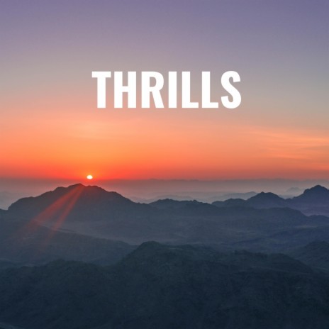 Thrills | Boomplay Music