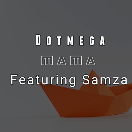 Mama ft. Samza | Boomplay Music