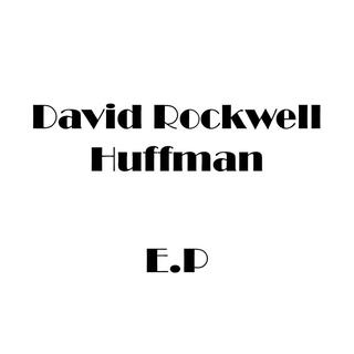 David Rockwell Huffman E.P