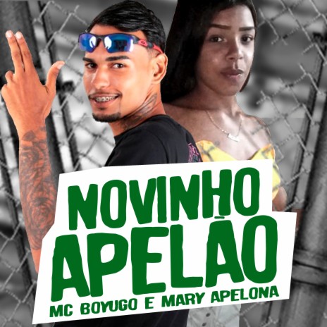 Novinho Apelão ft. Mary Apelona | Boomplay Music