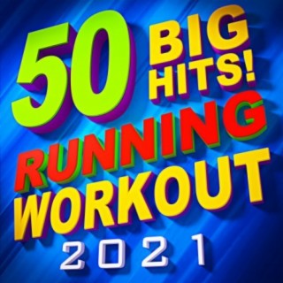 50 Big Hits! Running Workout 2021