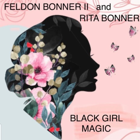 BLACK GIRL MAGIC ft. RITA BONNER | Boomplay Music