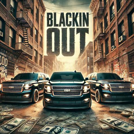 BLACKIN OUT | Boomplay Music