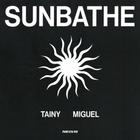 Sunbathe ft. Miguel | Boomplay Music