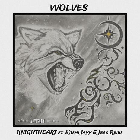 Wolves ft. Kashi Jayy & Jess Reau | Boomplay Music