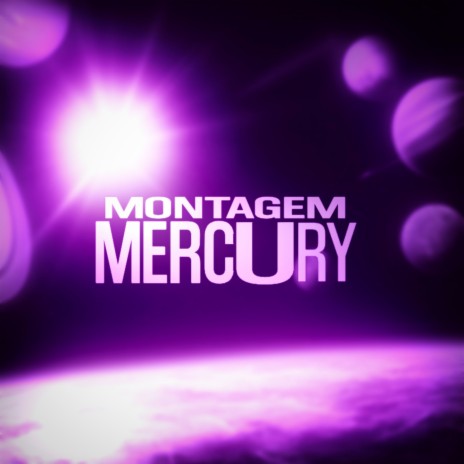 MONTAGEM MERCURY | Boomplay Music