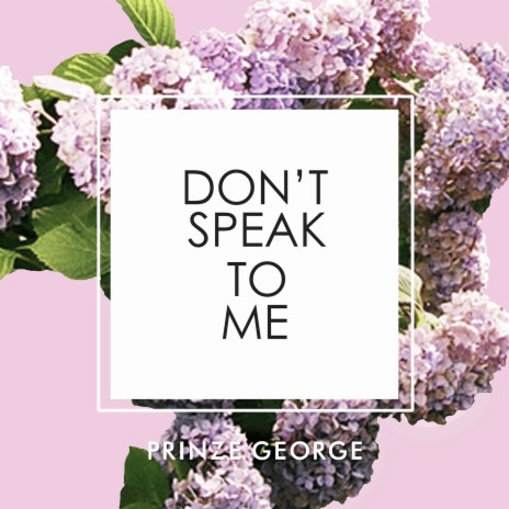 Don't Speak to Me | Boomplay Music