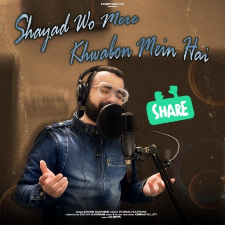 Shayad Wo Mere Khwabon Mein Hai | Boomplay Music