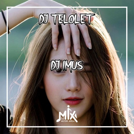 DJ Telolet | Boomplay Music