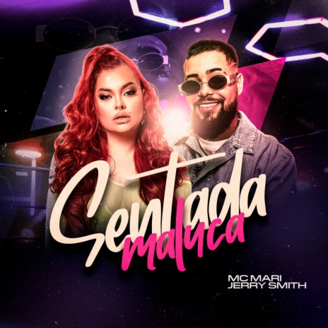 Sentada Maluca ft. Jerry Smith & DG e Batidão Stronda | Boomplay Music