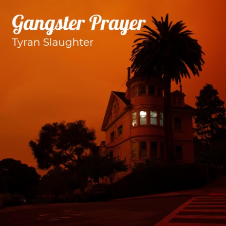 Gangster Prayer | Boomplay Music