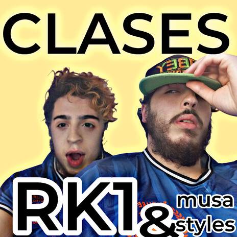 CLASES (Ft. RK1) ft. RK1 BRO | Boomplay Music