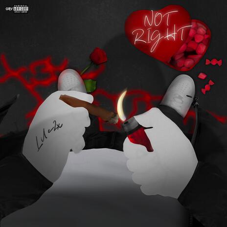 Not Right | Boomplay Music