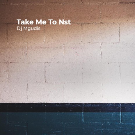 Take Me To Nst | Boomplay Music