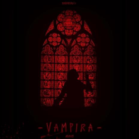 VAMPIRA | Boomplay Music