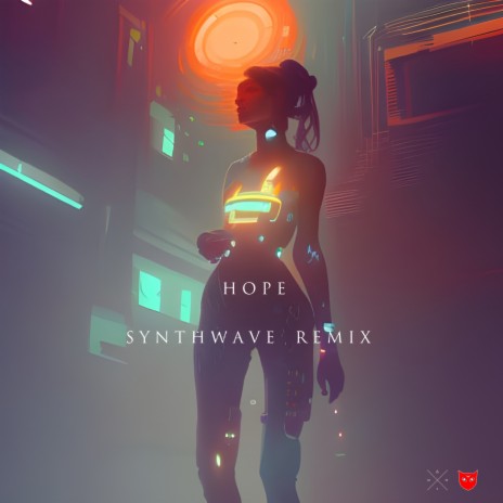 Hope (Synthwave Remix) ft. Mark Holiday & Kelly Holiday