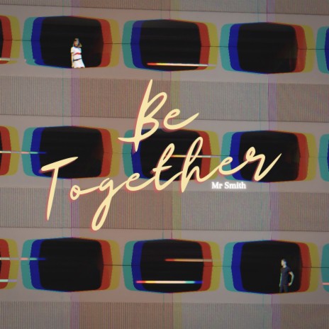 Be Together