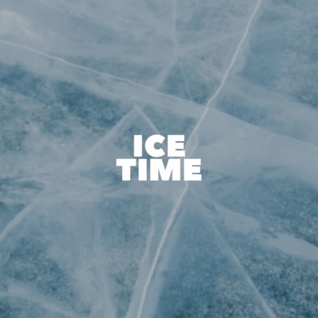 Ice Time | Boomplay Music