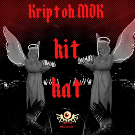 Kit-Kat ft. Kriptoh MDK | Boomplay Music