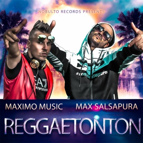 Reggaetonton (prod by Maximo Music) ft. Max Salsapura | Boomplay Music