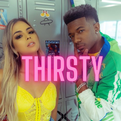 Thirsty | Boomplay Music