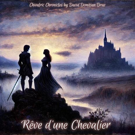 Rêve d'un Chevalier | Boomplay Music