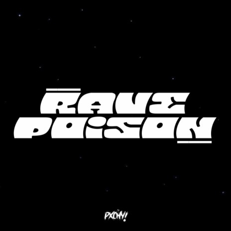 RAVE POISON | Boomplay Music